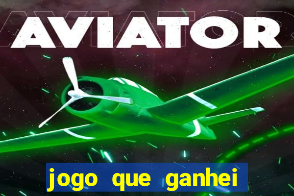 jogo que ganhei dinheiro de verdade